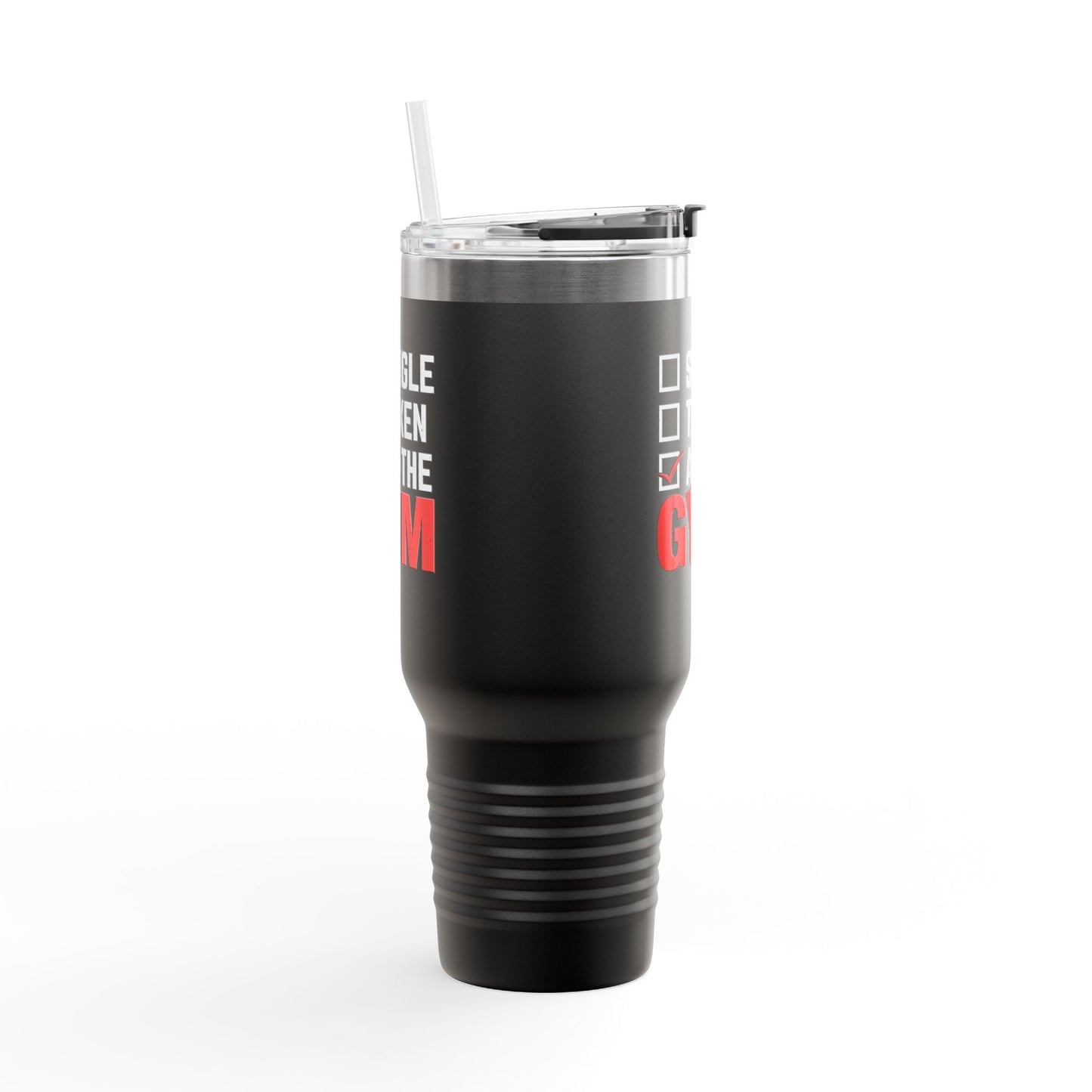 Single, Taken, At the Gym Insulated Travel Mug - 40oz