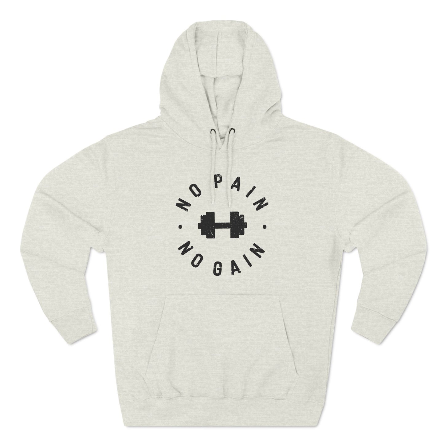 No Pain No Gain Hoodie - Three-Panel Fleece