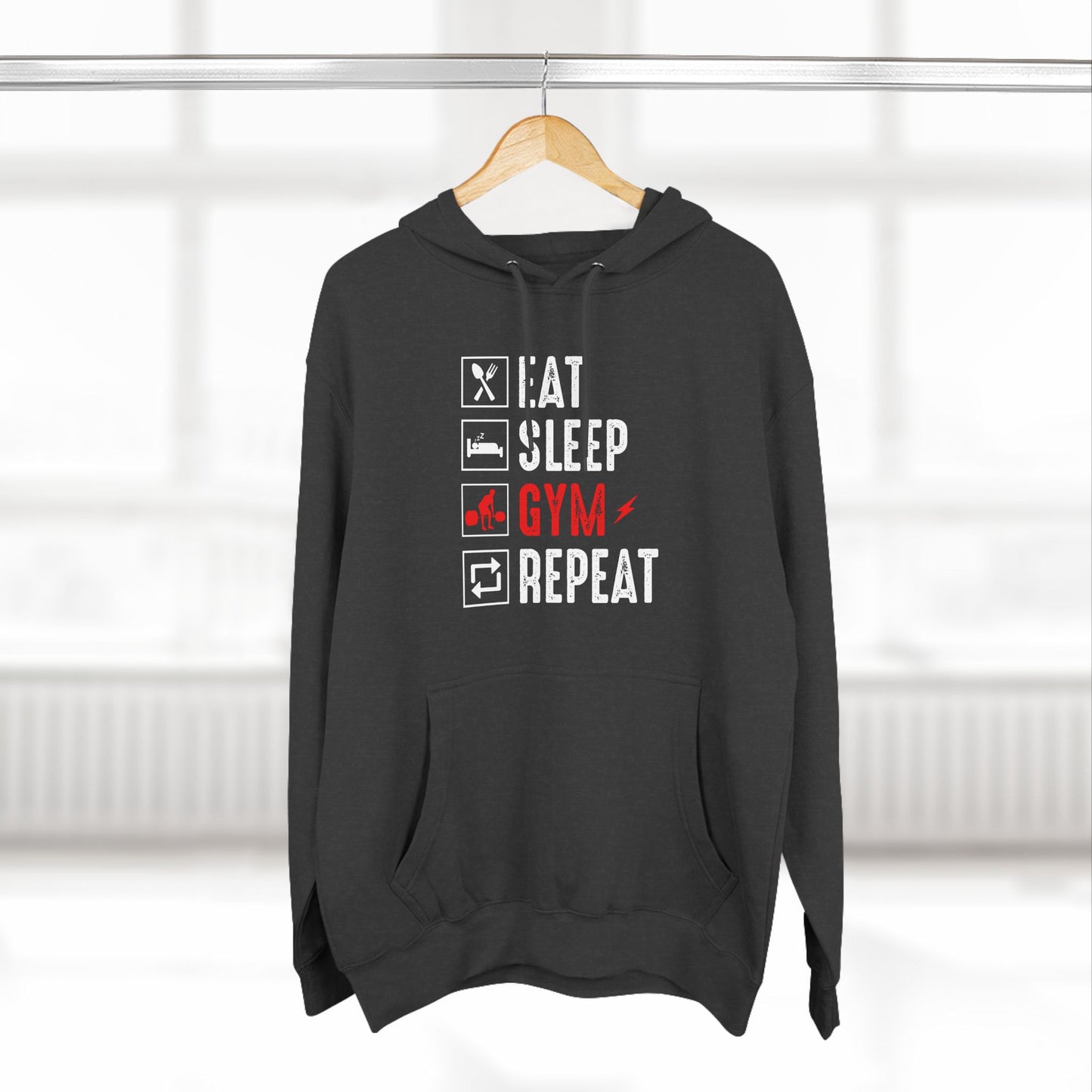 Eat , Sleep , Gym Hoodie - Three-Panel Fleece