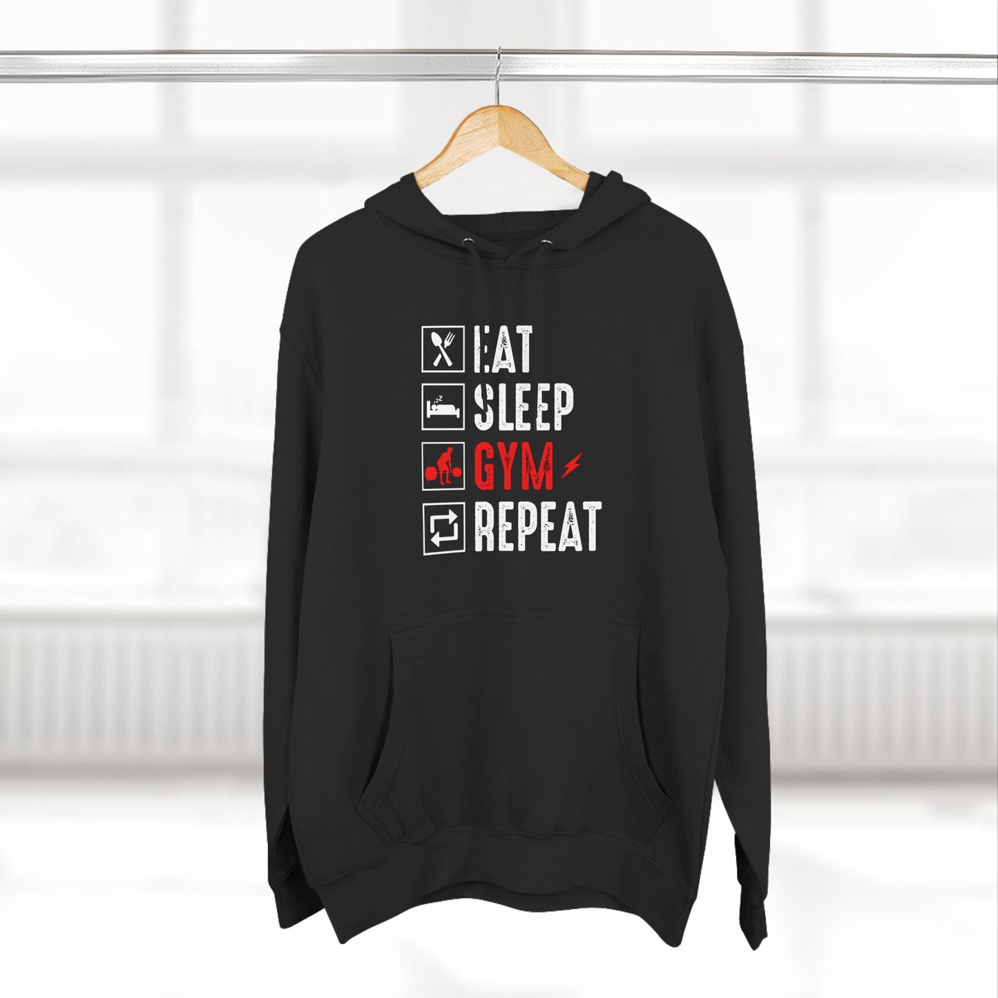 Eat , Sleep , Gym Hoodie - Three-Panel Fleece