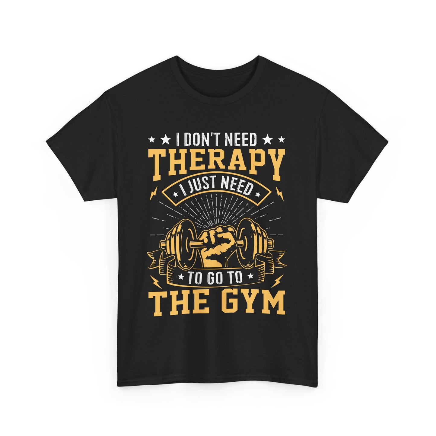 I Don't Need Unisex Heavy Cotton Tee - Perfect for Gym Fans