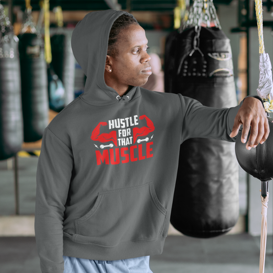 Hustle For That Muscle Hoodie - Three-Panel Fleece