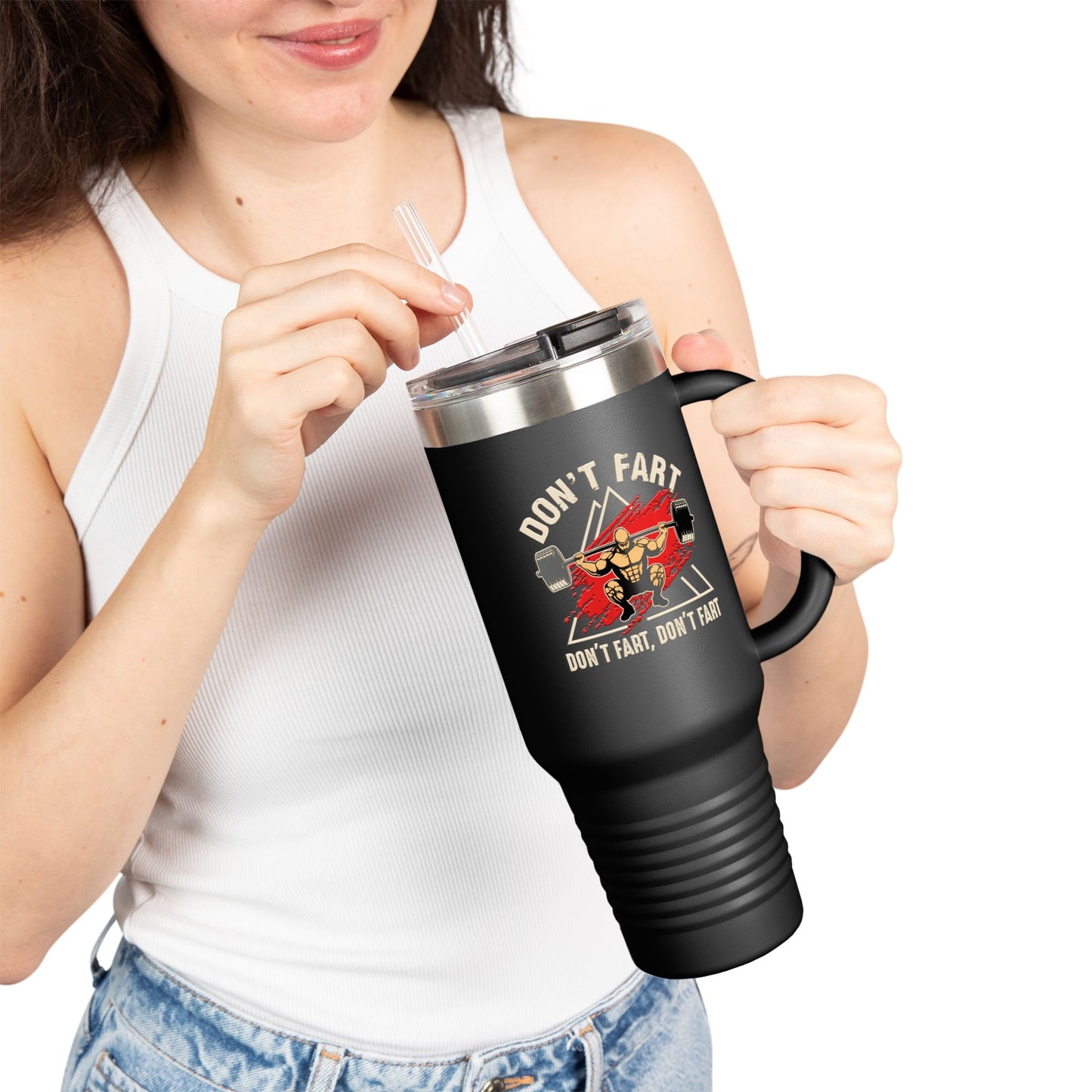 Don't fart Insulated Travel Mug - 40oz