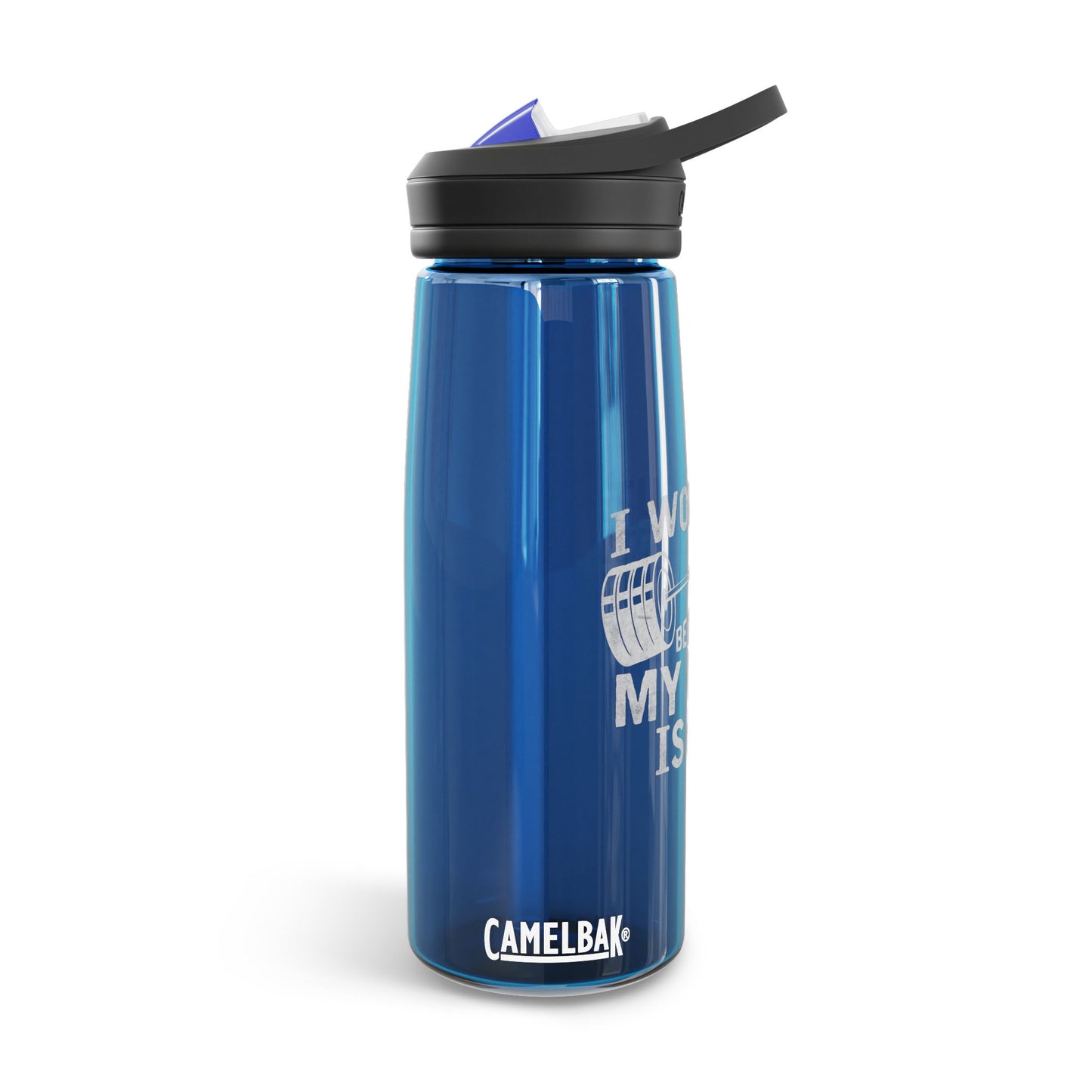 "Workout Because My Wife Is Hot" - CamelBak Eddy® 20oz/25oz