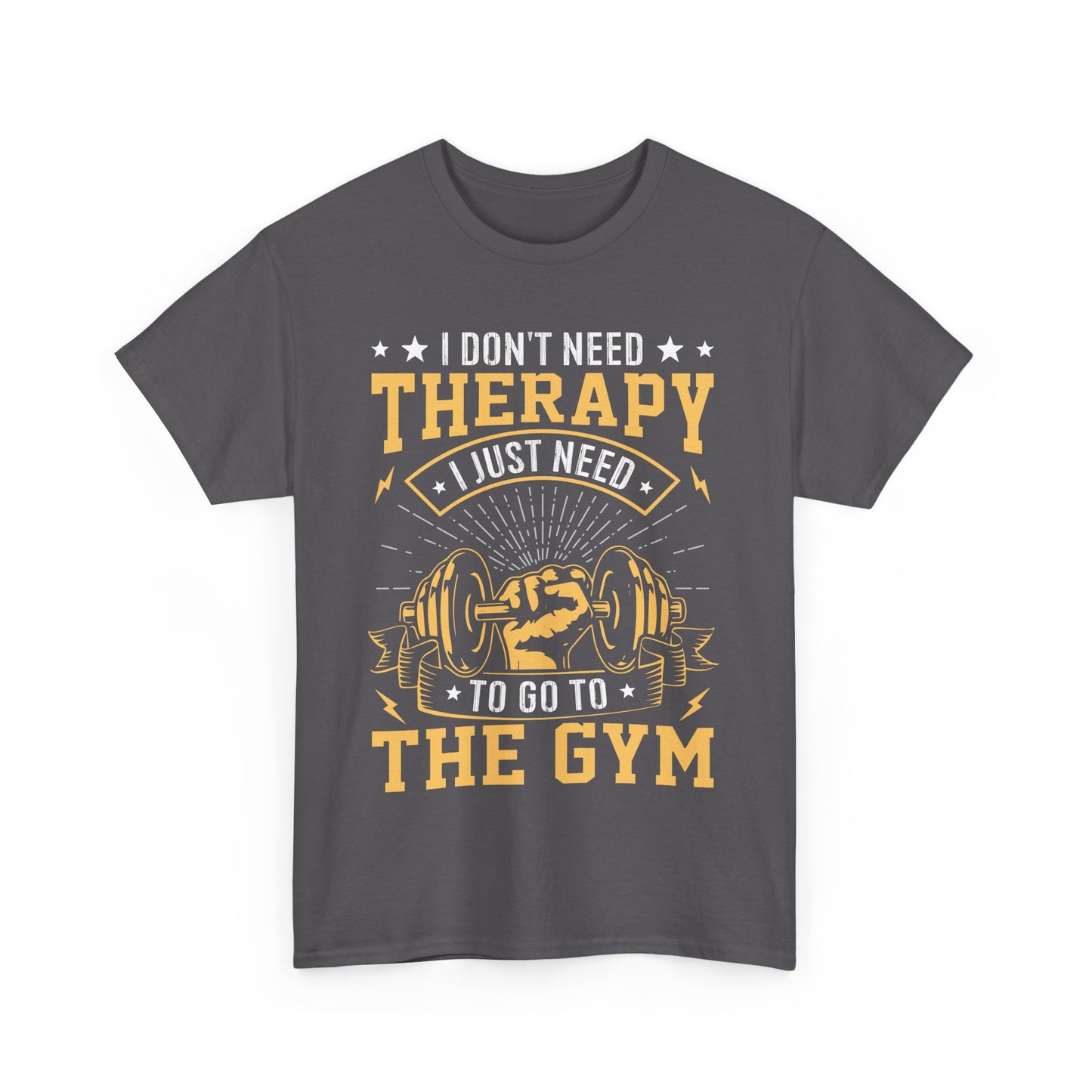 I Don't Need Unisex Heavy Cotton Tee - Perfect for Gym Fans