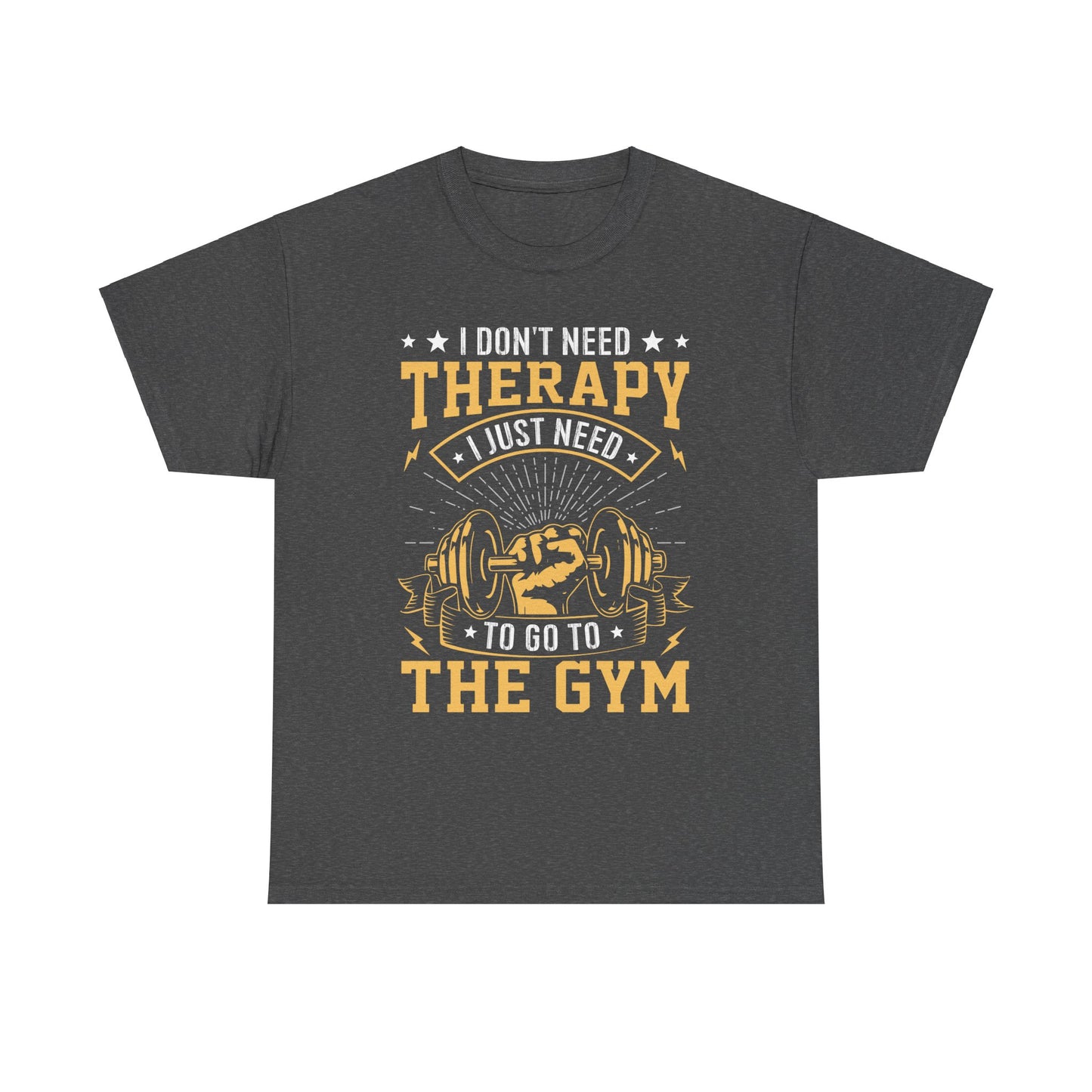 I Don't Need Unisex Heavy Cotton Tee - Perfect for Gym Fans