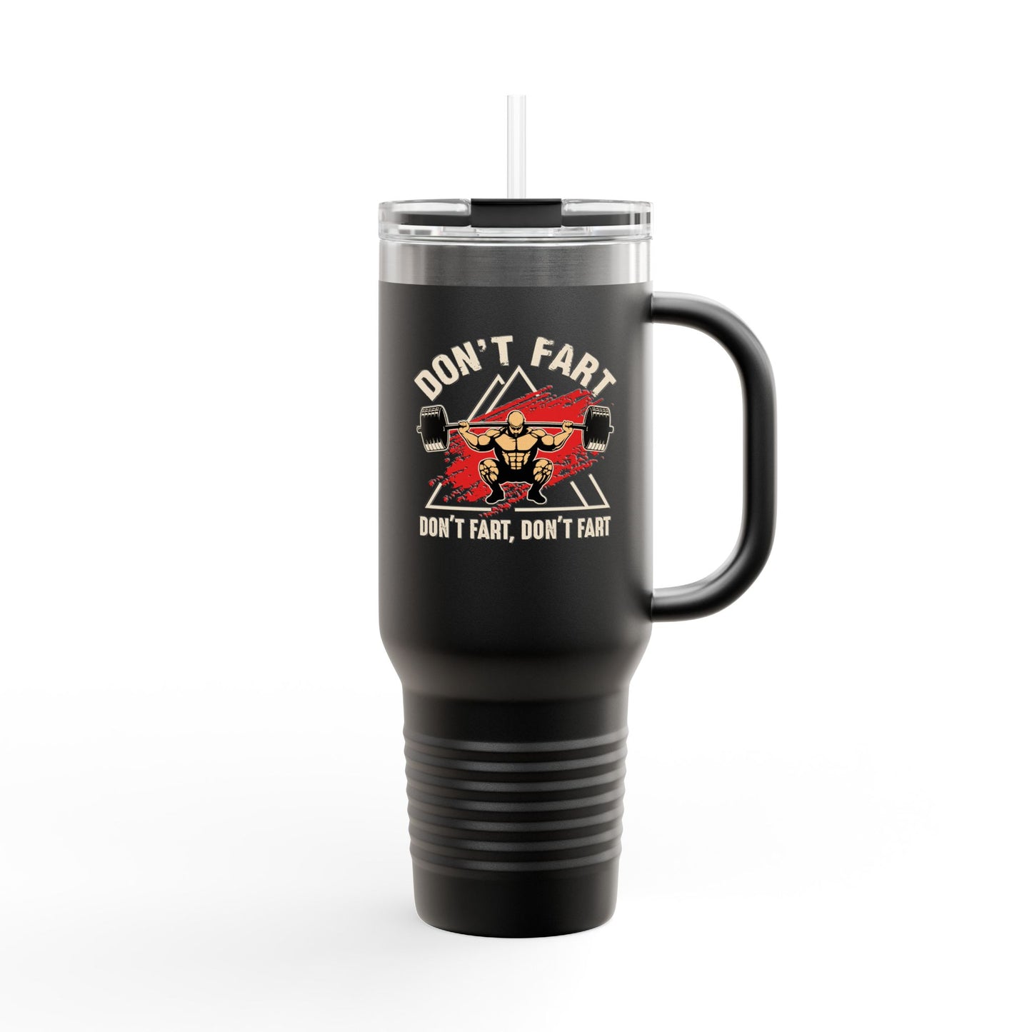 Don't fart Insulated Travel Mug - 40oz