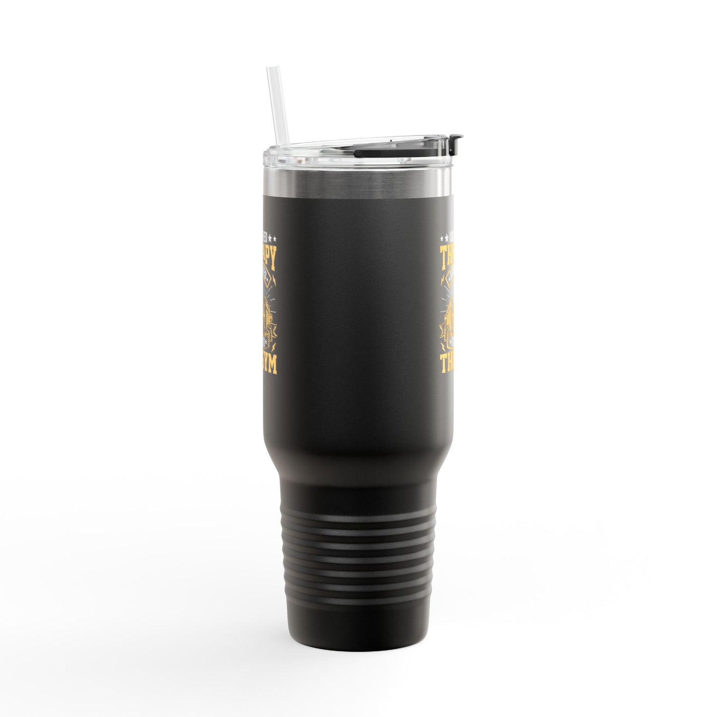 I Don't Need Therapy, I Just Need to Go to the Gym Insulated Travel Mug - 40oz