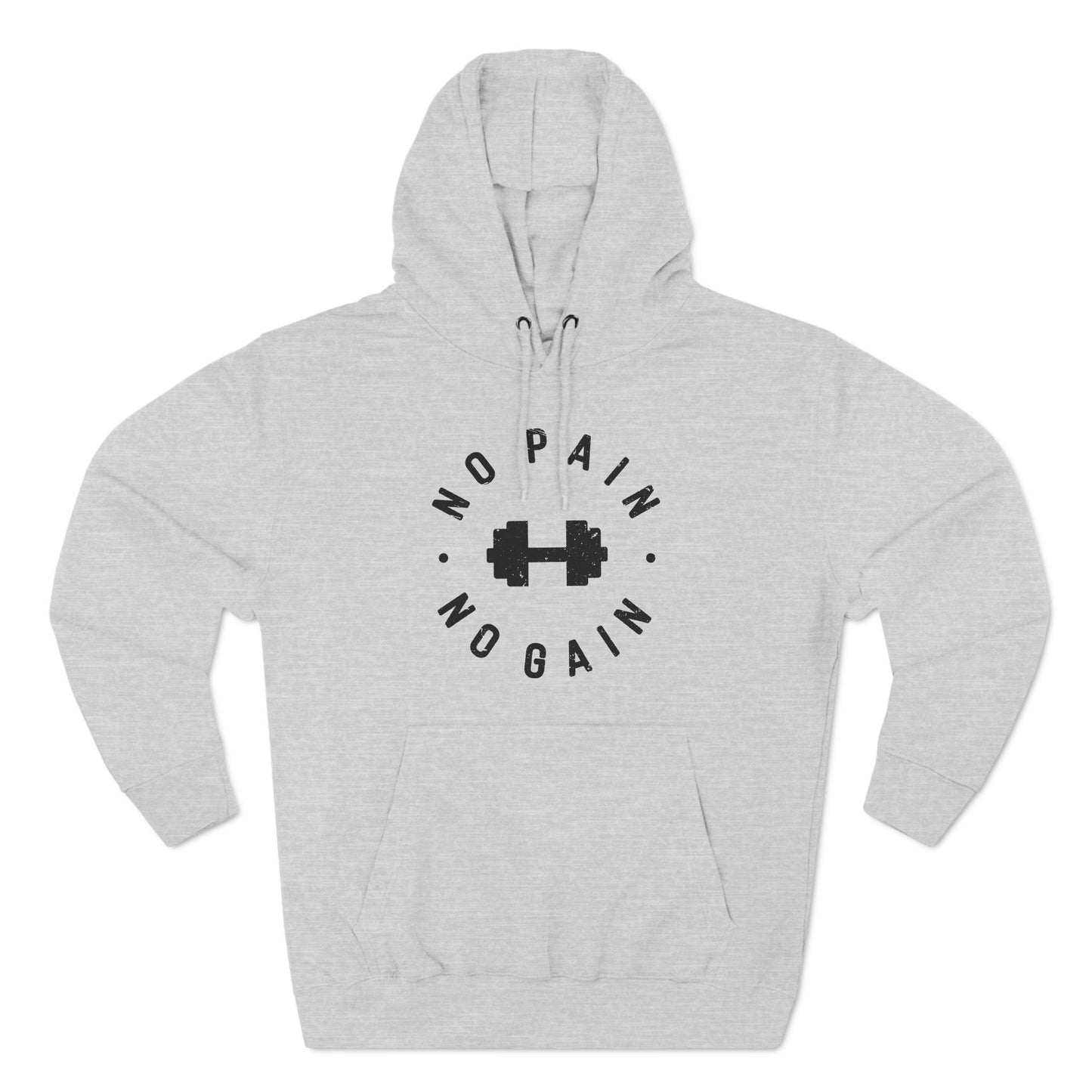 No Pain No Gain Hoodie - Three-Panel Fleece